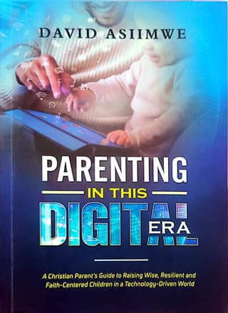 Cover of Parenting in this digital era by David Asiimwe